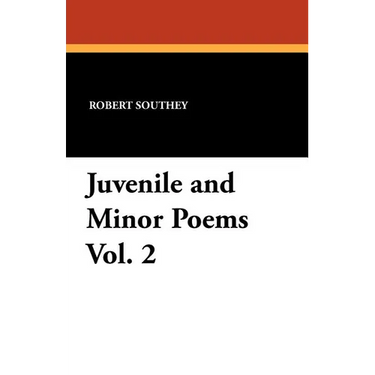 Juvenile and Minor Poems Vol. 2