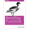 Becoming Functional: Steps for Transforming Into a Functional Programmer