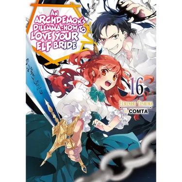 An Archdemon's Dilemma: How to Love Your Elf Bride: Volume 16 (Light Novel): Volume 16