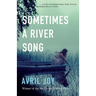 Sometimes A River Song