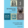 Between the Signs: How to take notes without words