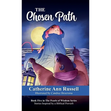 The Chosen Path: Book Five in The Pearls of Wisdom Series: Stories Inspired by a Biblical Proverb