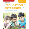 L'éducation Extérieure Maternelle-2e année