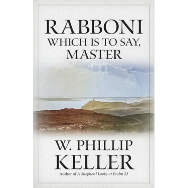 Rabboni: Which Is to Say, Master