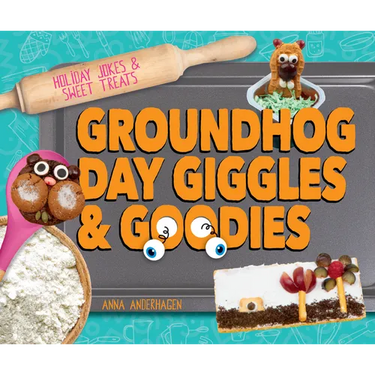 Groundhog Day Giggles & Goodies