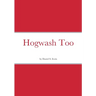 Hogwash Too