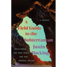 A Field Guide to the Subterranean: Reclaiming the Deep Earth and Our Deepest Selves