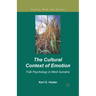 The Cultural Context of Emotion: Folk Psychology in West Sumatra