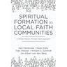 Spiritual Formation in Local Faith Communities: A Whole-Person, Prompt-Card Approach