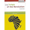In the Twilight of the Revolution. the Pan Africanist Congress of Azania (South Africa) 1959-1994