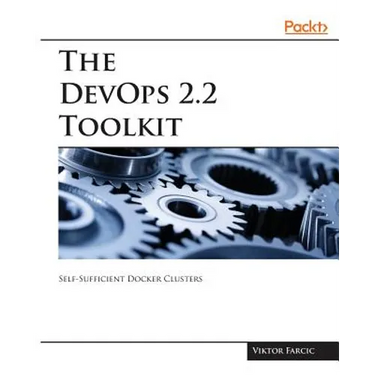 The DevOps 2.2 Toolkit