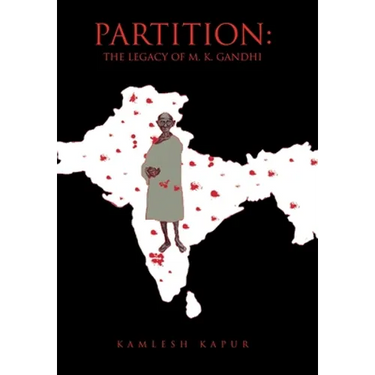 Partition: The Legacy of M. K. Gandhi