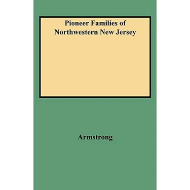Pioneer Families of Northwestern New Jersey