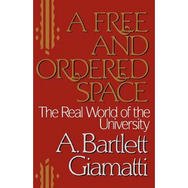 A Free and Ordered Space: The Real World of the University