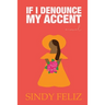 If I Denounce My Accent
