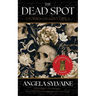 The Dead Spot: Stories of Lost Girls