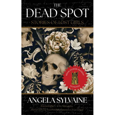The Dead Spot: Stories of Lost Girls