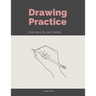 Drawing Practice for Adults and Teens