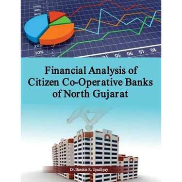Financial Analysis of Citizen Co-Operative Banks of North Gujarat