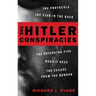 The Hitler Conspiracies: The Protocols - The Stab in the Back - The Reichstag Fire - Rudolf Hess - The Escape from the Bunker