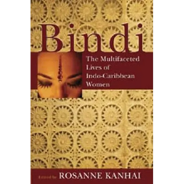 Bindi: The Multifaceted Lives of Indo-Caribbean Women