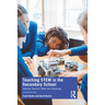 Teaching Stem in the Secondary School: Helping Teachers Meet the Challenge