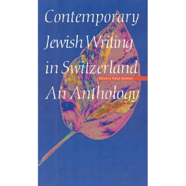 Contemporary Jewish Writing in Switzerland: An Anthology