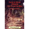 Guide to Hiking China's Old Road to Shu