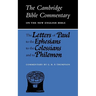 The Letters of Paul to the Ephesians to the Colossians and to Philemon