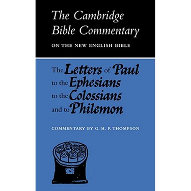 The Letters of Paul to the Ephesians to the Colossians and to Philemon
