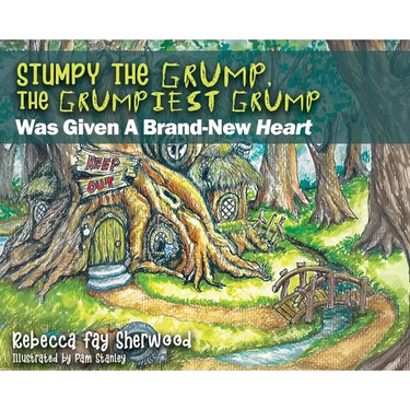 Stumpy the Grump, the Grumpiest Grump: Was Given A Brand-New Heart