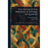 The Uncollected Writings of Thomas De Quincey
