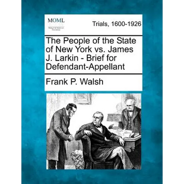The People of the State of New York vs. James J. Larkin - Brief for Defendant-Appellant