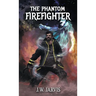 The Phantom Firefighter
