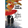 Two Nails, One Love