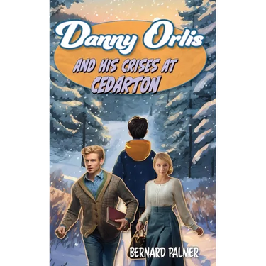 Danny Orlis and His Crises at Cedarton