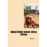 Digital Divide Solved: Africa Thrives