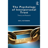 The Psychology of Interpersonal Trust: Theory and Research