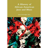 A History of African-American Jazz and Blues