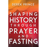 Shaping History Through Prayer and Fasting