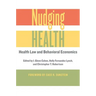 Nudging Health: Health Law and Behavioral Economics