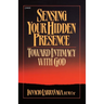 Sensing Your Hidden Presence: Toward Intimacy with God