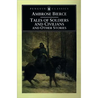 Tales of Soldiers and Civilians: and Other Stories