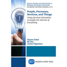 People, Processes, Services, and Things: Using Services Innovation to Enable the Internet of Everything