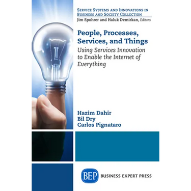 People, Processes, Services, and Things: Using Services Innovation to Enable the Internet of Everything