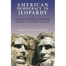 American Democracy in Jeopardy: A Nation of People Vulnerable to Being Told What to Think