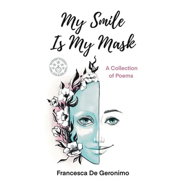 My Smile Is My Mask: A Collection of Poems