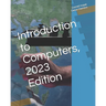 Introduction to Computers, 2023 Edition