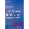 Translational Informatics: Realizing the Promise of Knowledge-Driven Healthcare