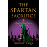The Spartan Sacrifice: A Jump in Time Novel, Book Four